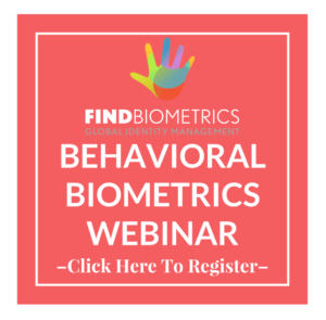 Buzz Builds for Behavioral Biometrics Ahead of Expert Webinar