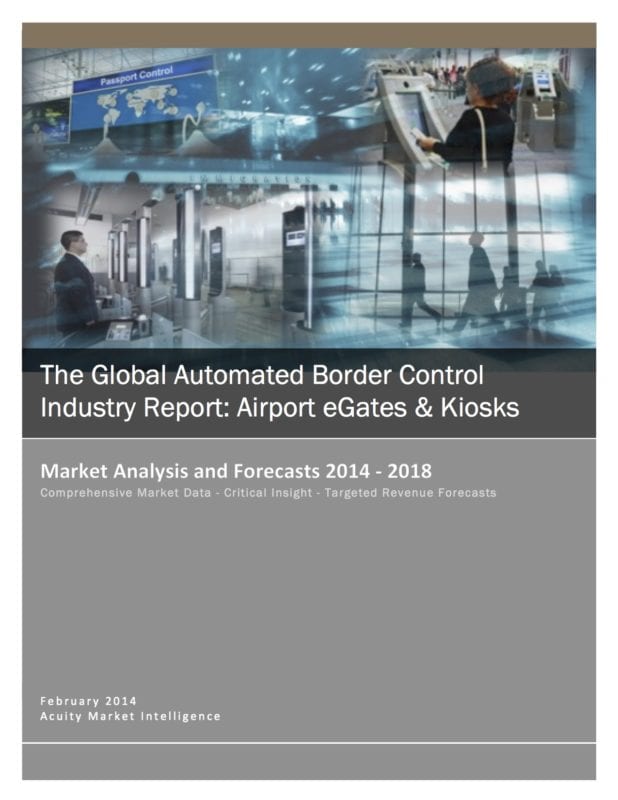 "The Global Automated Border Control Industry Report: Airport eGates and Kiosks"