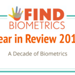 Year in Review: The Industry Speaks, Part 3 – Contactless, Frictionless, Invisible Biometrics